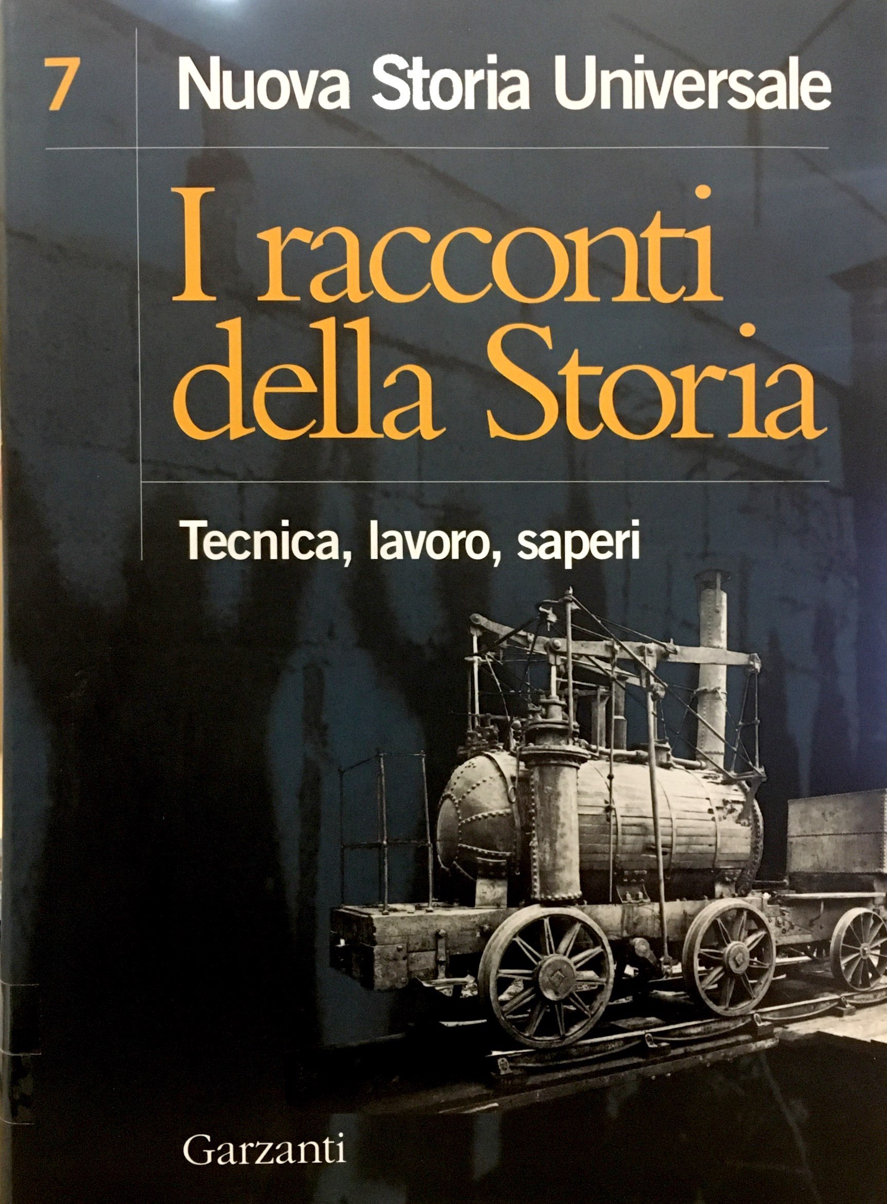 I RACCONTI DELLA STORIA. TECNICA, LAVORO, SAPERI